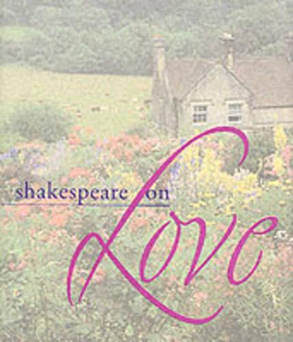 Shakespeare on Love (Hardback)