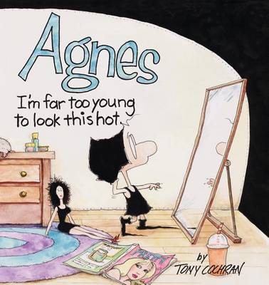 Agnes: I'm Far to Young to Look This Hot (Paperback)