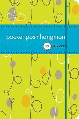 Pocket Posh Hangman: 120 Puzzles (Paperback)