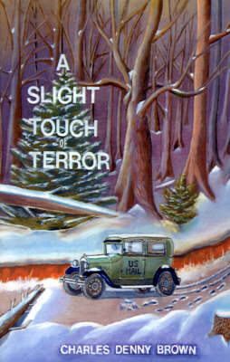 A Slight Touch of Terror: In Four Novellas: The Mansion Sitter, the Vagabonds, Early Winter, Chester Mouse's New House (Paperback)