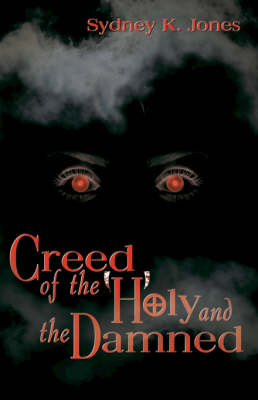 Creed of the Holy and Damned (Paperback)