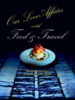 Our Love Affairs with Food and Travel (Paperback)