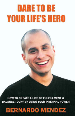 Dare to Be Your Life's Hero (Paperback)