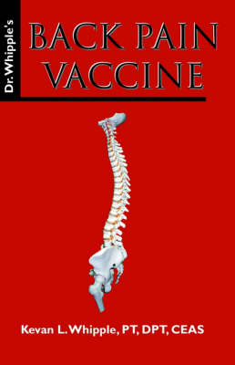 Dr. Whipple's Back Pain Vaccine (Paperback)