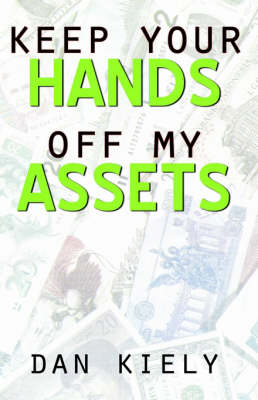 Keep Your Hands Off My Assets (Paperback)