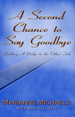 A Second Chance to Say Goodbye (Paperback)