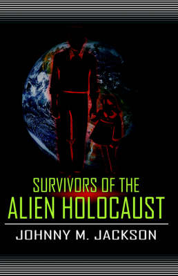 Survivors of the Alien Holocaust (Paperback)