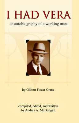 I Had Vera: An Autobiography of a Working Man (Paperback)