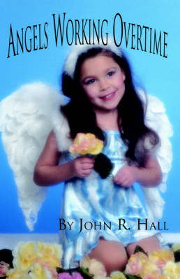 Angels Working Overtime (Paperback)