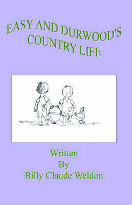 Easy and Durwood's Country Life (Paperback)