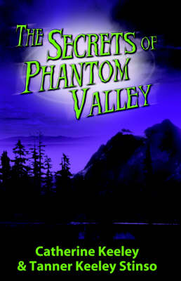 The Secrets of Phantom Valley (Paperback)