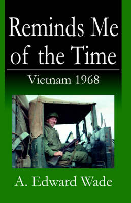 Reminds Me of the Time: Vietnam 1968 (Paperback)