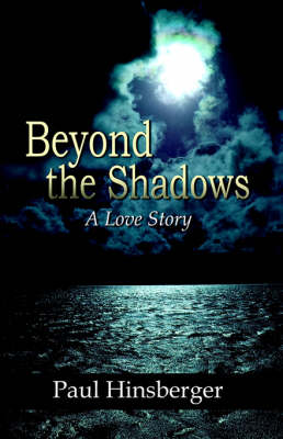 Beyond the Shadows (a Love Story) (Paperback)