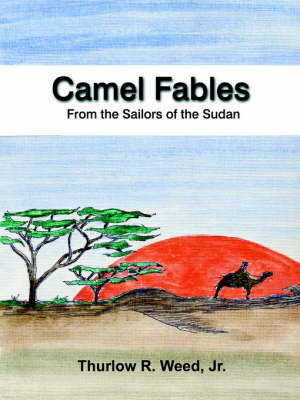 Camel Fables from the Sailors of the Sudan (Paperback)