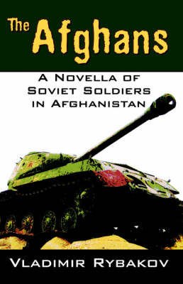 The Afghans: A Novella of Soviet Soldiers in Afghanistan (Paperback)