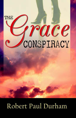 The Grace Conspiracy (Paperback)