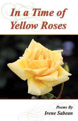 In a Time of Yellow Roses (Paperback)
