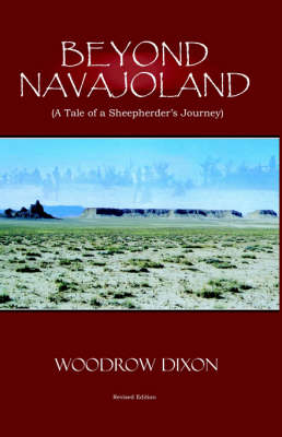 Beyond Navajoland: A Tale of a Sheepherder's Journey (Paperback)