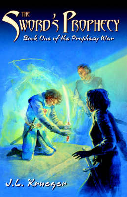 The Sword's Prophecy: Book One of the Prophecy War (Paperback)