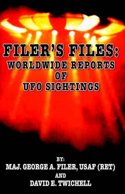 Filer's Files: Worldwide Reports of UFO Sightings (Paperback)