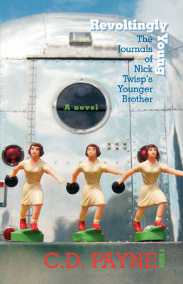 Revoltingly Young: The Journals of Nick Twisp's Younger Brother (Paperback)