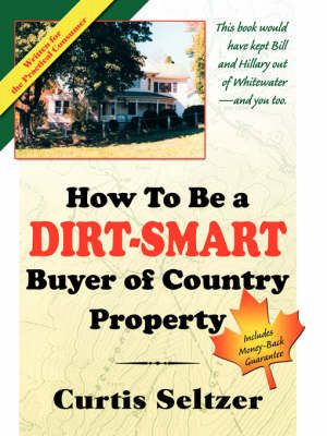 How to Be a Dirt-Smart Buyer of Country Property (Paperback)