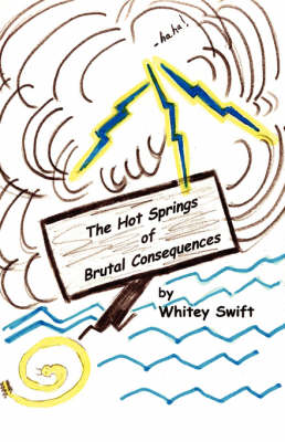 The Hot Springs of Brutal Consequences (Paperback)