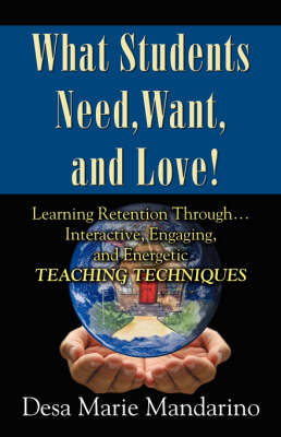What Students Need, Want and Love! (Paperback)