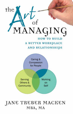 The Art of Managing: How to Build a Better Workplace and Relationships (Paperback)