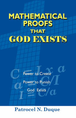 Mathematical Proofs That God Exists (Paperback)
