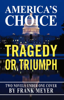 America's Choice: Tragedy or Triumph (Paperback)