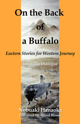 On the Back of a Buffalo: Eastern Stories for Western Journey (Paperback)