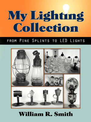 My Lighting Collection, from Pine Spints to Led Lights (Paperback)