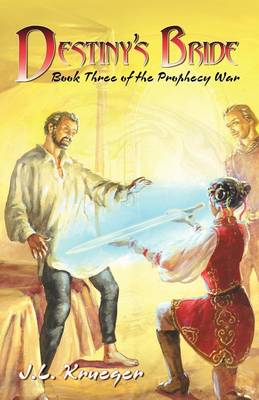 Destiny's Bride: Book Three of the Prophecy of War (Paperback)