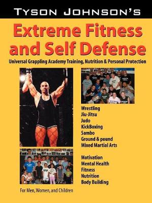 Tyson Johnson's Extreme Fitness & Self-Defense (Paperback)