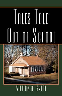 Tales Told Out of School (Paperback)