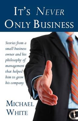 It's Never Only Business (Paperback)