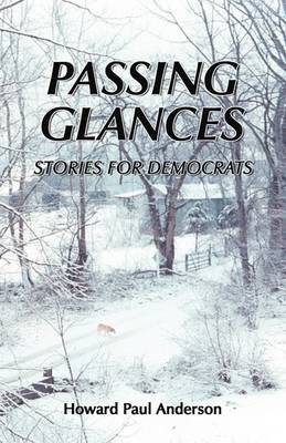 Passing Glances / Stories for Democrats (Paperback)