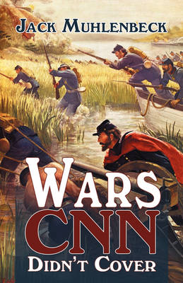 Wars CNN Didn't Cover (Paperback)