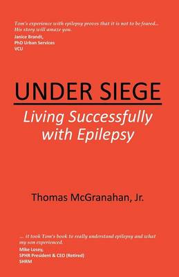 Under Siege: Living Successfully with Epilepsy (Paperback)