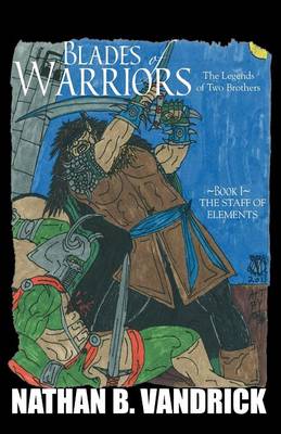 Blades of Warriors: The Legends of Two Brothers (Paperback)