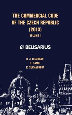 The Commercial Code of the Czech Republic Volume II (Hardback)