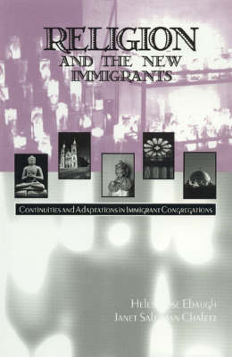 Religion and the New Immigrants: Continuities and Adaptations in Immigrant Congregations (Hardback)