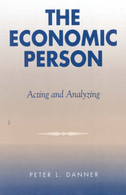 The Economic Person: Acting and Analyzing (Paperback)