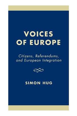 Cover Voices of Europe: Citizens, Referendums, and European Integration - Governance in Europe Series