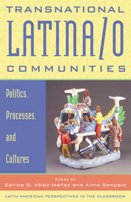 Transnational Latina/o Communities: Politics, Processes and Cultures - Latin American Perspectives in the Classroom (Paperback)