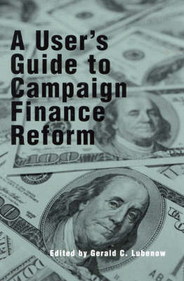 A User's Guide to Campaign Finance Reform (Paperback)