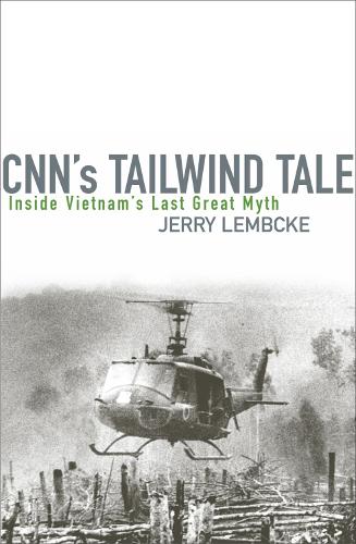 CNN's Tailwind Tale: Inside Vietnam's Last Great Myth (Hardback)