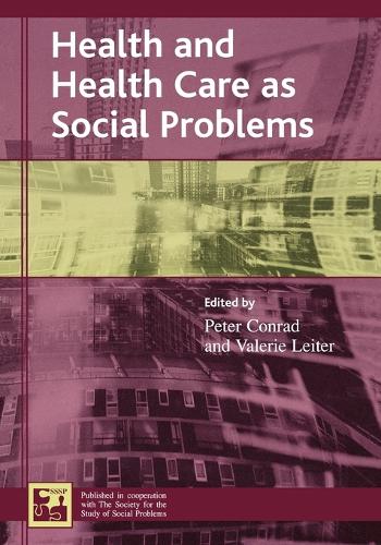Health and Health Care as Social Problems - Understanding Social Problems: An SSSP Presidential Series (Paperback)