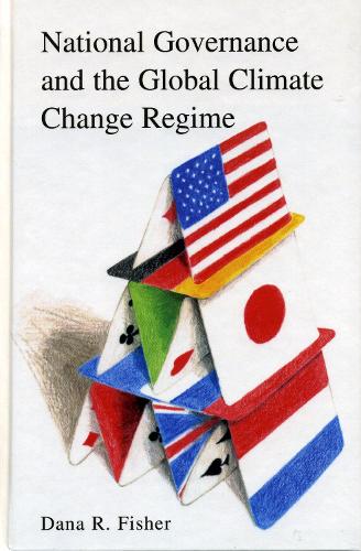 National Governance and the Global Climate Change Regime (Paperback)